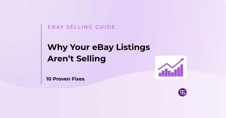 Why Your eBay Listings Aren’t Selling (10 Proven Fixes That Work in 2026)